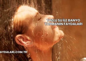 Tuzlu Su İle Banyo Yapmanın Faydaları