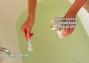 Tuzlu Suyla Yıkanmanın Faydaları