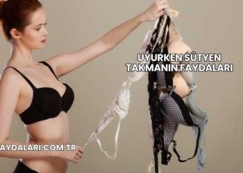 Uyurken Sütyen Takmanın Faydaları
