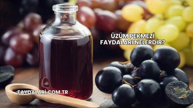 Üzüm Pekmezi Faydaları Nelerdir?