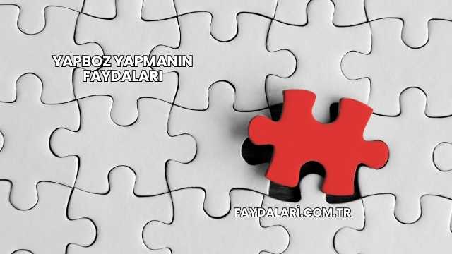 Yapboz Yapmanın Faydaları