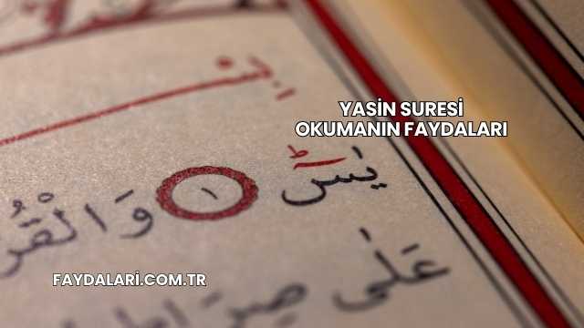 Yasin Suresi Okumanın Faydaları