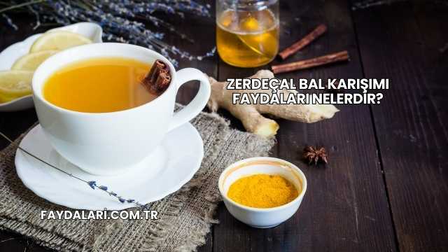 Zerdeçal Bal Karışımı Faydaları Nelerdir?