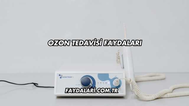Ozon Tedavisi Faydaları
