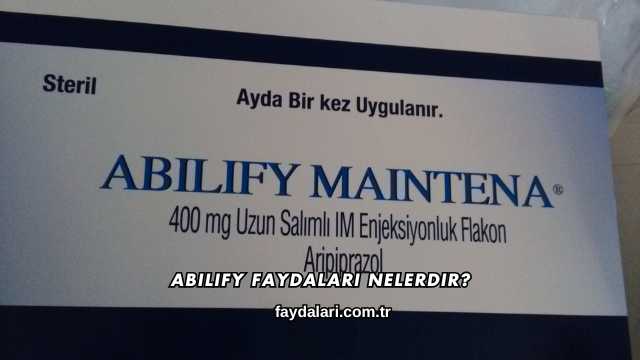 Abilify Faydaları Nelerdir?