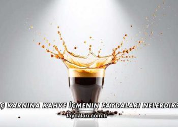 Aç Karnına Kahve İçmenin Faydaları Nelerdir