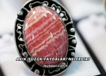 Akik Yüzük Faydaları Nelerdir?
