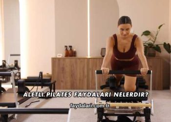 Aletli Pilates Faydaları Nelerdir?