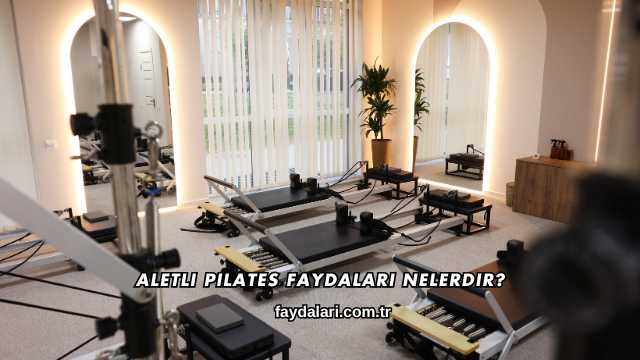 Aletli Pilates Faydaları Nelerdir?