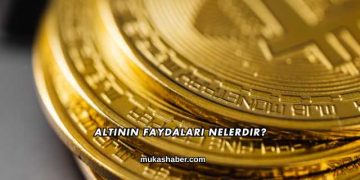 Altının Faydaları Nelerdir?