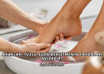 Ayakları Tuzlu Suda Bekletmenin Faydaları Nelerdir?