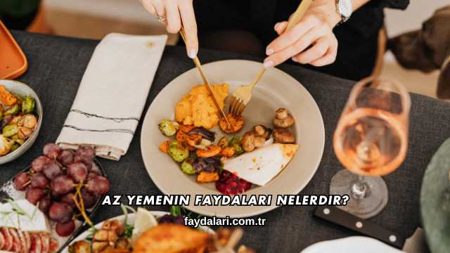 Az Yemenin Faydaları Nelerdir?