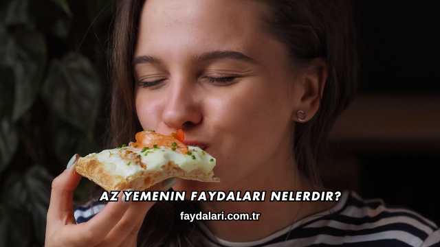 Az Yemenin Faydaları Nelerdir?