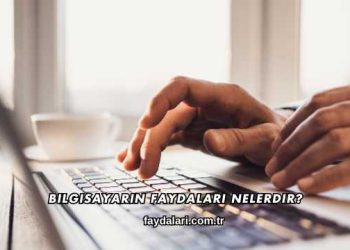 Bilgisayarın Faydaları Nelerdir?