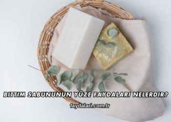 Bıttım Sabununun Yüze Faydaları Nelerdir?