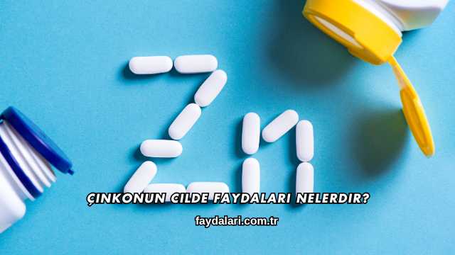 Çinkonun Cilde Faydaları Nelerdir?
