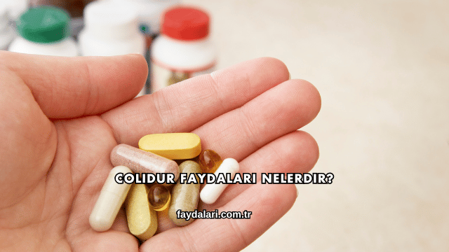 Colidur Faydaları Nelerdir?