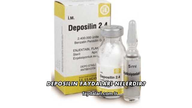 Deposilin Faydaları Nelerdir?