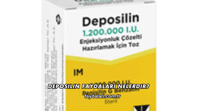 Deposilin Faydaları Nelerdir?