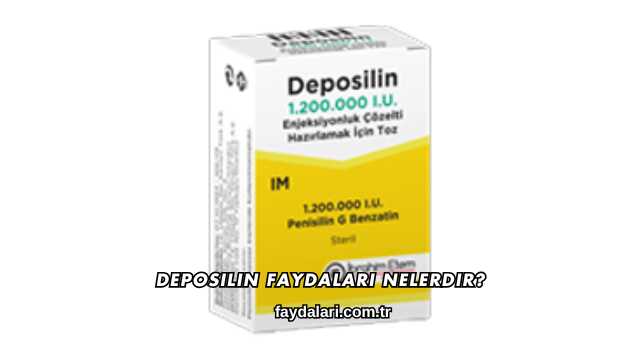 Deposilin Faydaları Nelerdir?