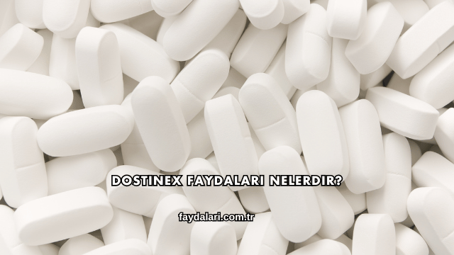 Dostinex Faydaları Nelerdir?