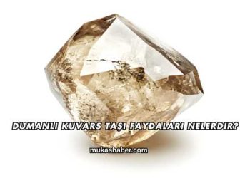 Dumanlı Kuvars Taşı Faydaları Nelerdir?