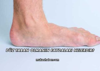Düz Taban Olmanın Faydaları Nelerdir?