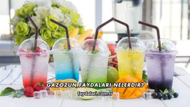 Gazozun Faydaları Nelerdir?
