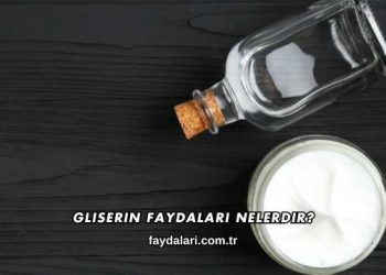 Gliserin Faydaları Nelerdir?