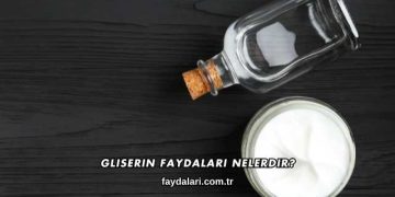 Gliserin Faydaları Nelerdir?