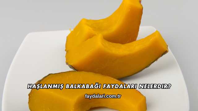 Haşlanmış Balkabağı Faydaları Nelerdir?