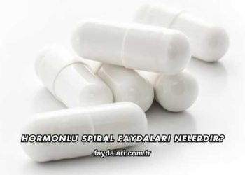 Hormonlu Spiral Faydaları Nelerdir?