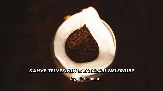 Kahve Telvesinin Faydaları Nelerdir?