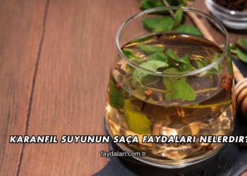 Karanfil Suyunun Saça Faydaları Nelerdir?
