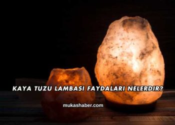 Kaya Tuzu Lambası Faydaları Nelerdir?