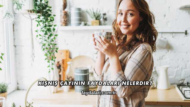 Kişniş Çayının Faydaları Nelerdir?