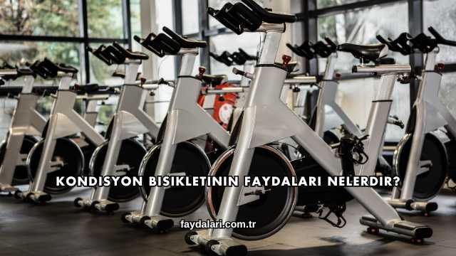 Kondisyon Bisikletinin Faydaları Nelerdir?