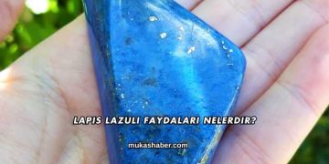 Lapis Lazuli Faydaları Nelerdir?