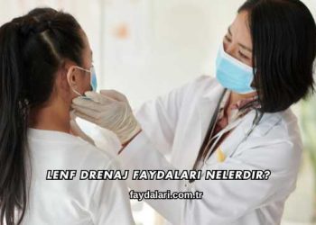 Lenf Drenaj Faydaları Nelerdir?
