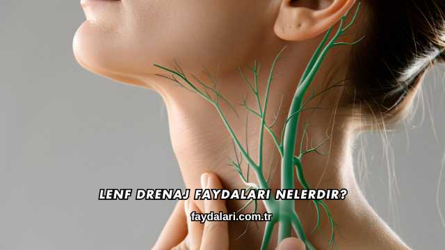 Lenf Drenaj Faydaları Nelerdir?