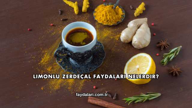 Limonlu Zerdeçal Faydaları Nelerdir?