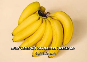 Muz Yemenin Faydaları Nelerdir?
