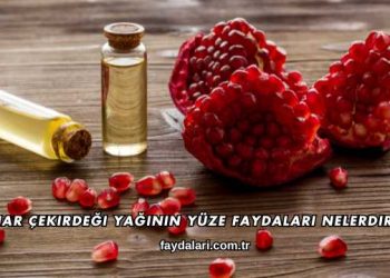 Nar Çekirdeği Yağının Yüze Faydaları Nelerdir?