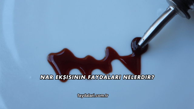 Nar Ekşisinin Faydaları Nelerdir?