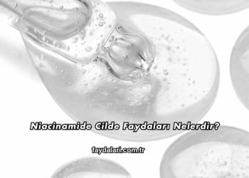 Niacinamide Cilde Faydaları Nelerdir?