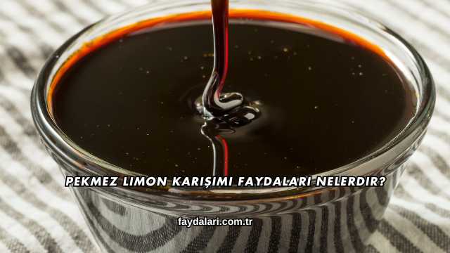 Pekmez Limon Karışımı Faydaları Nelerdir?