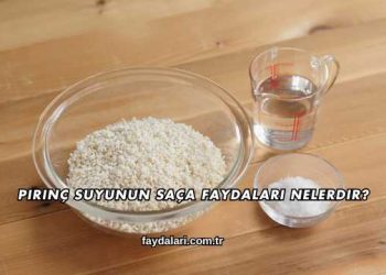 Pirinç Suyunun Saça Faydaları Nelerdir?