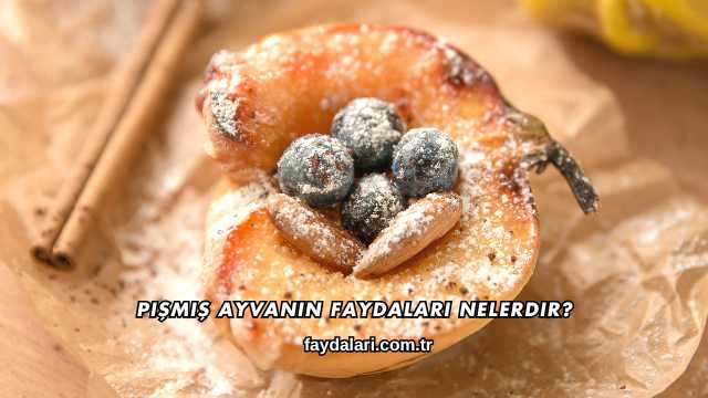 Pişmiş Ayvanın Faydaları Nelerdir?