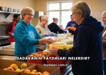Sadakanın Faydaları Nelerdir?