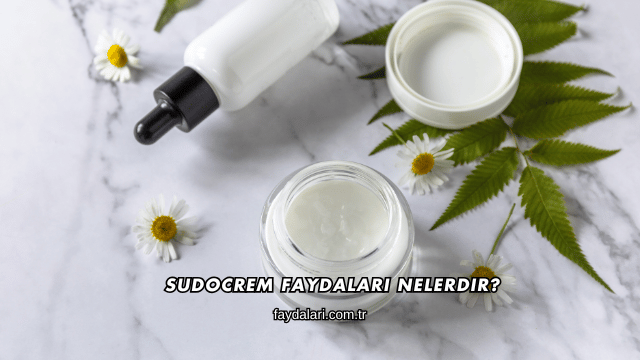 Sudocrem Faydaları Nelerdir?